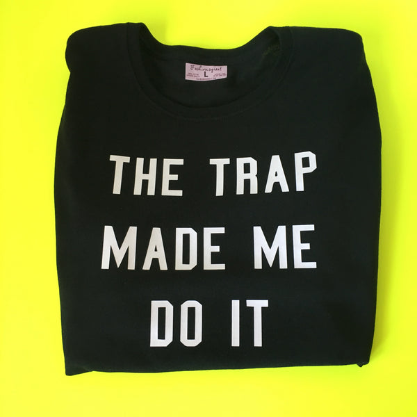 Trap Made Me T-shirt