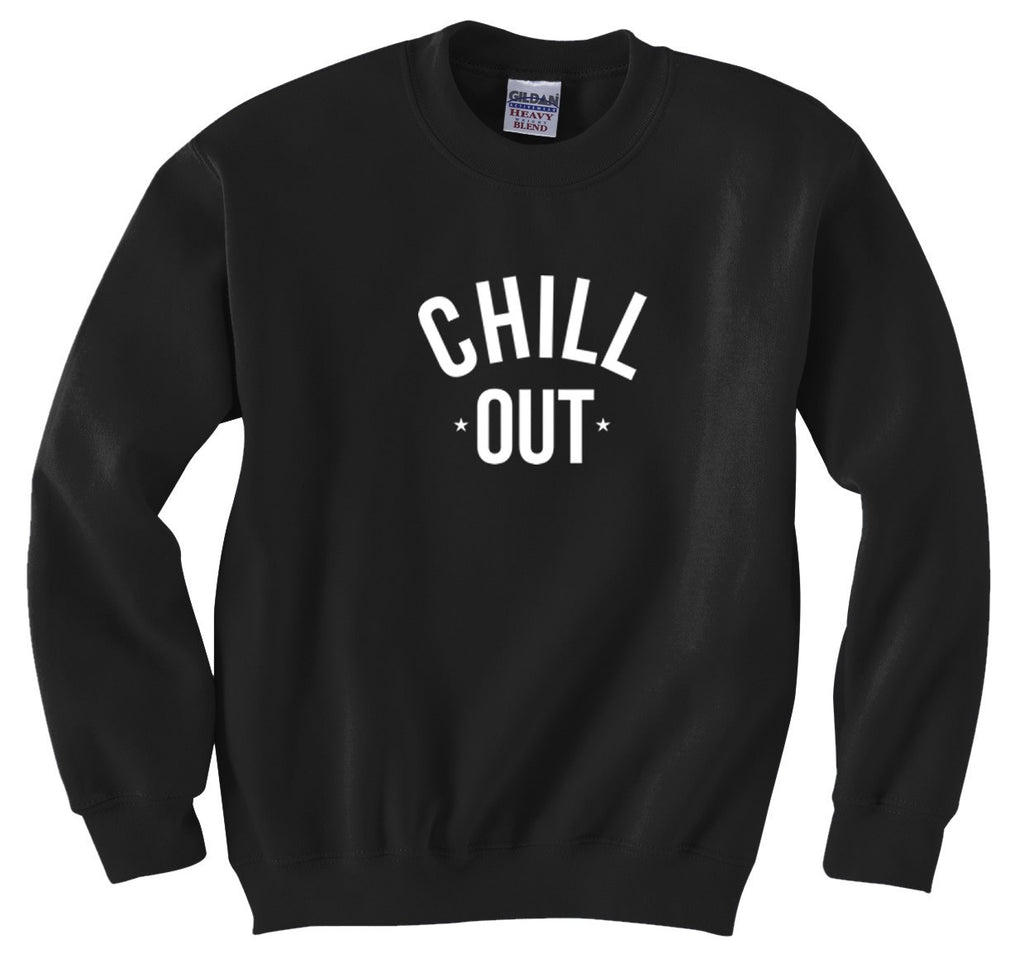 Chill Out Sweatshirt