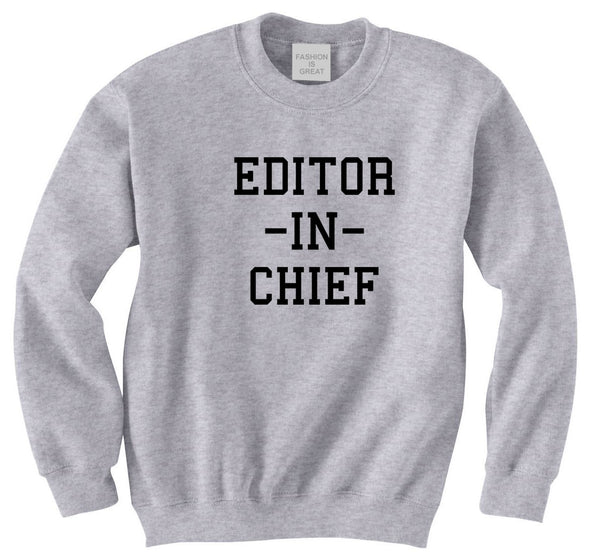 Editor In Chief Sweatshirt