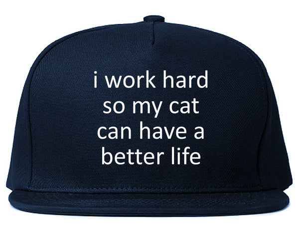i work hard so my cat can have a better life Blue Snapback Hat