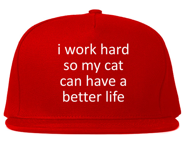 i work hard so my cat can have a better life Red Snapback Hat