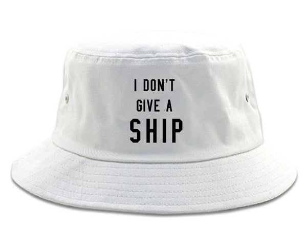 I Don't Give A Ship Bucket Hat