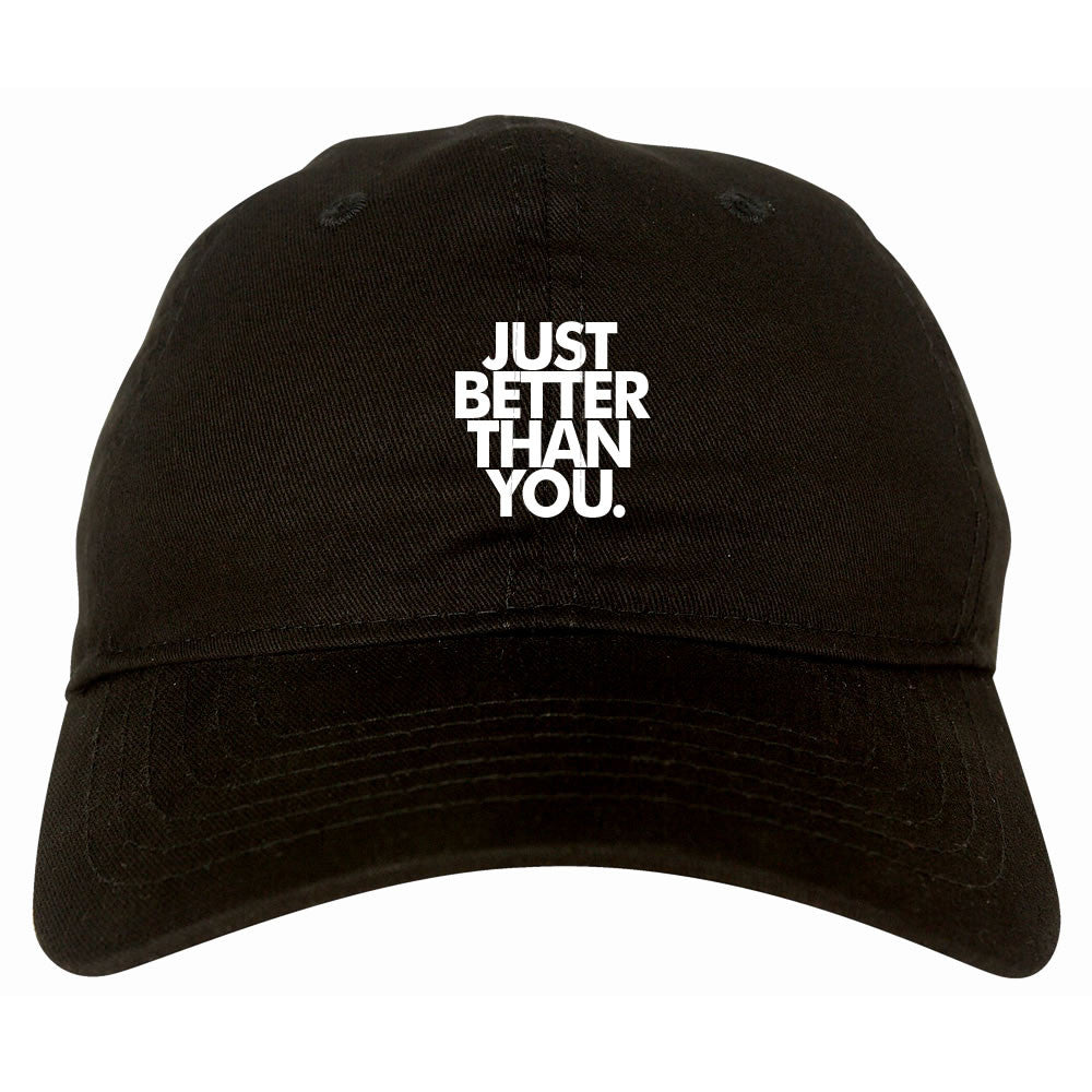 Just Better Than You Dad Hat