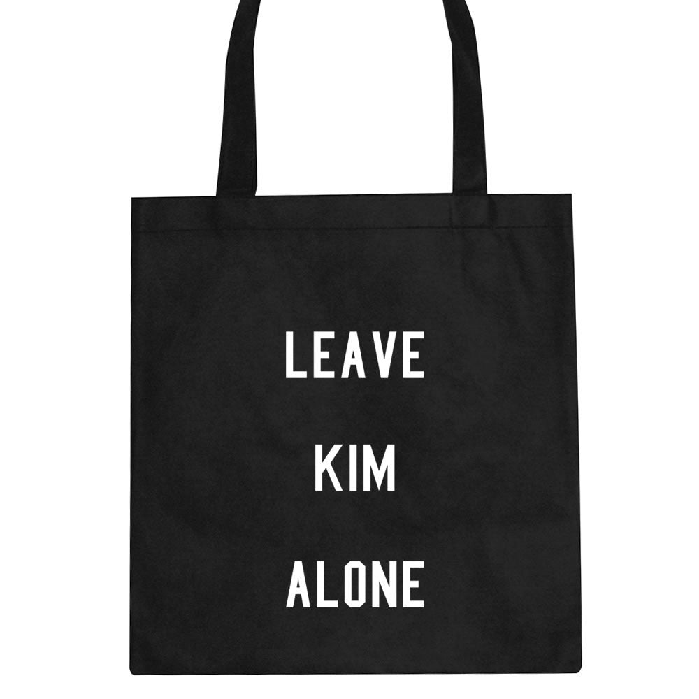 Leave Kim Alone Tote Bag