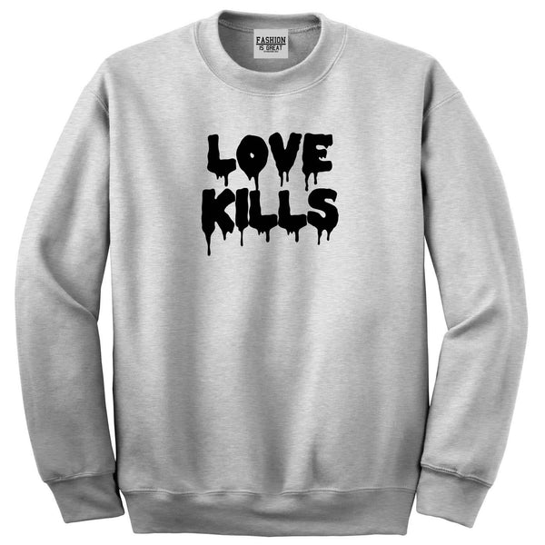 Love Kills Sweatshirt