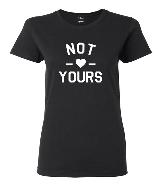 Not Yours T-shirt