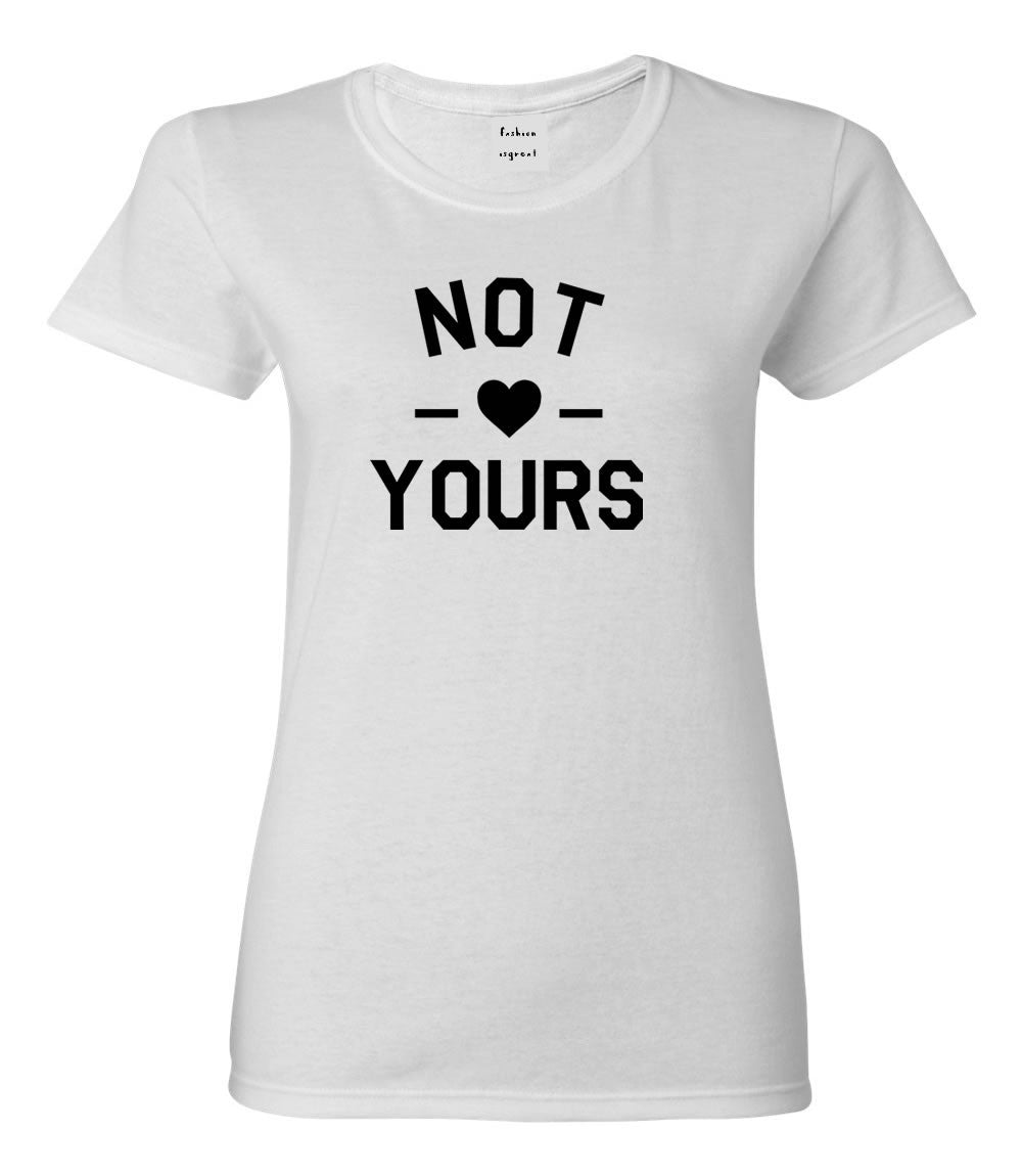 Not Yours T-shirt