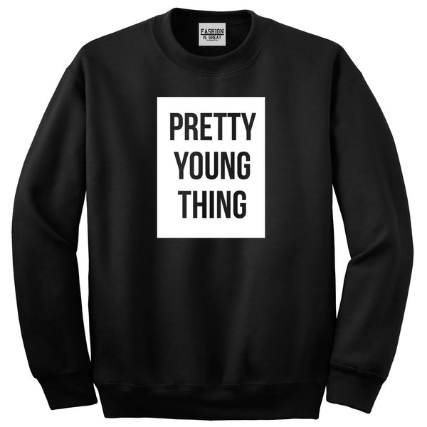 Pretty Young Thing Sweatshirt