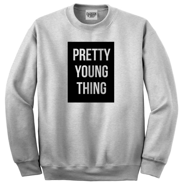 Pretty Young Thing Sweatshirt