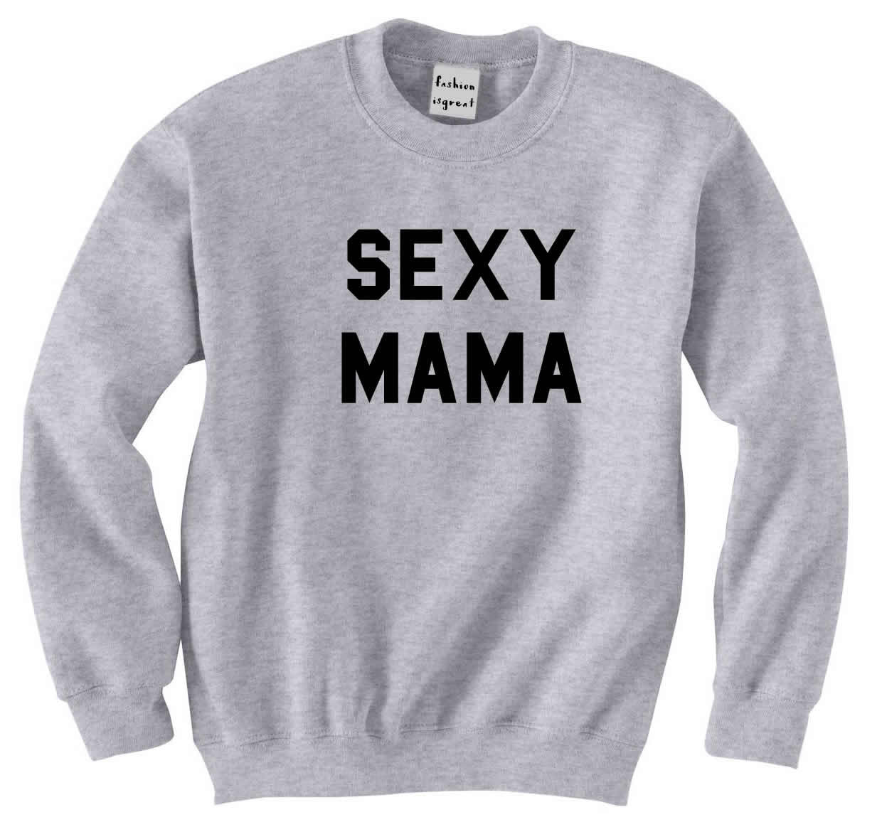 Sexy Mama Sweatshirt
