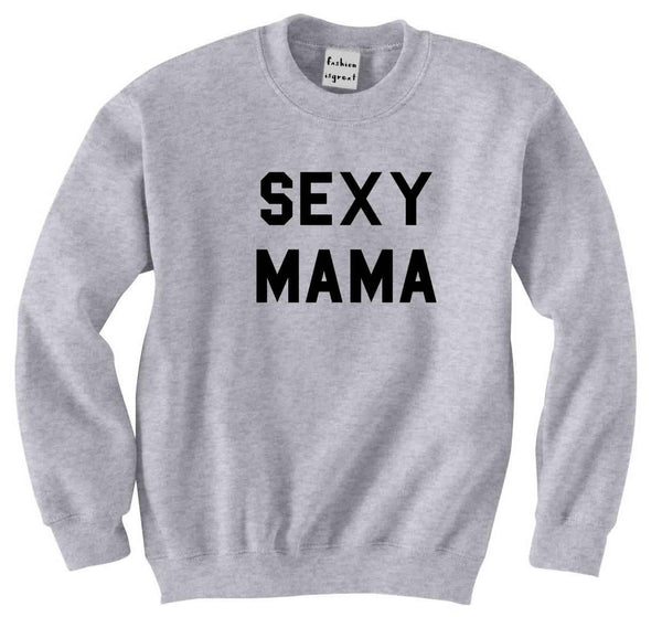 Sexy Mama Sweatshirt
