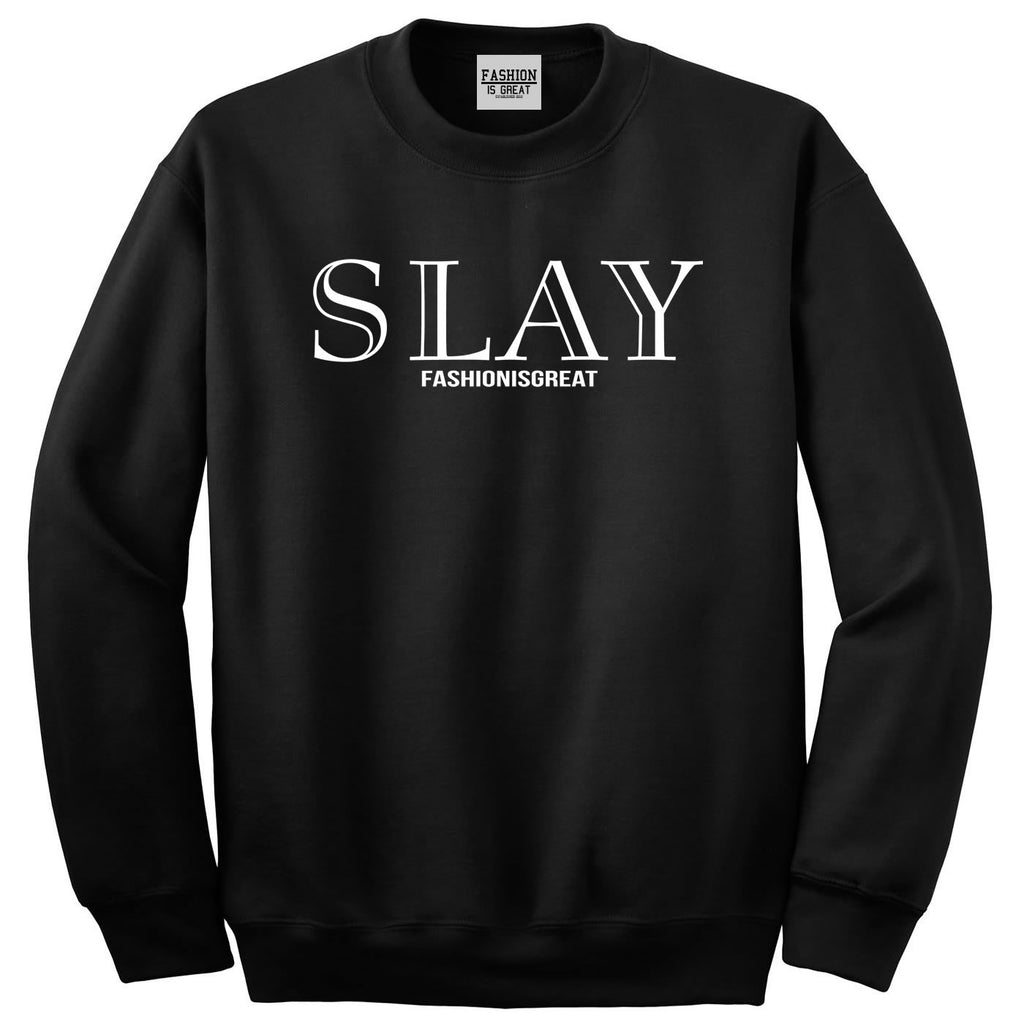 Slay Sweatshirt