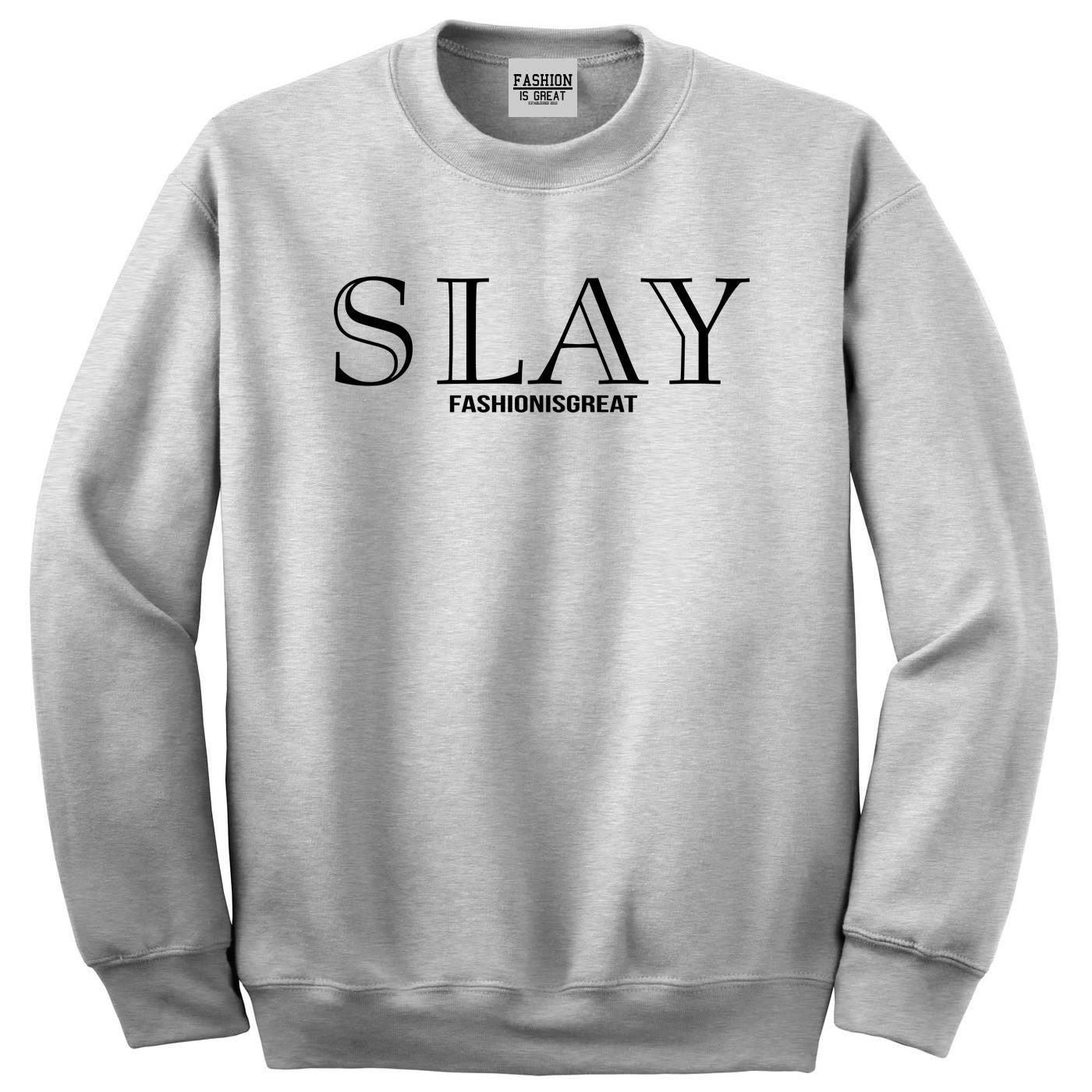 Slay Sweatshirt