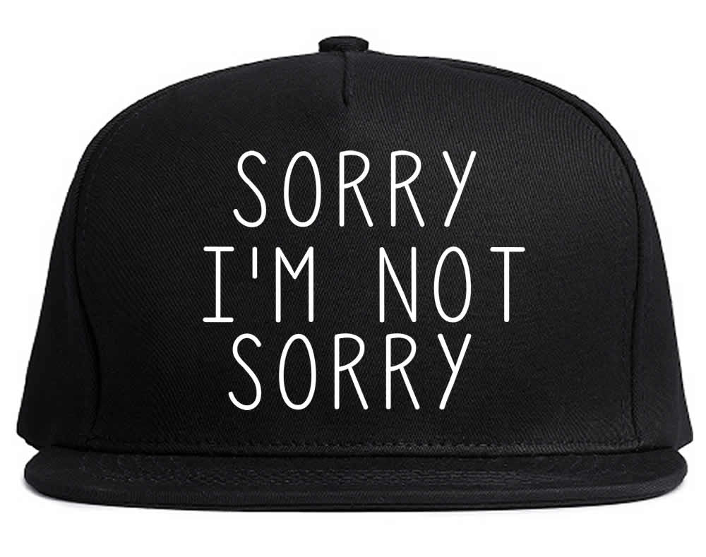 Sorry Not Sorry Snapback