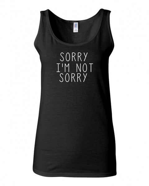 Sorry I'm Not Sorry Tank Top