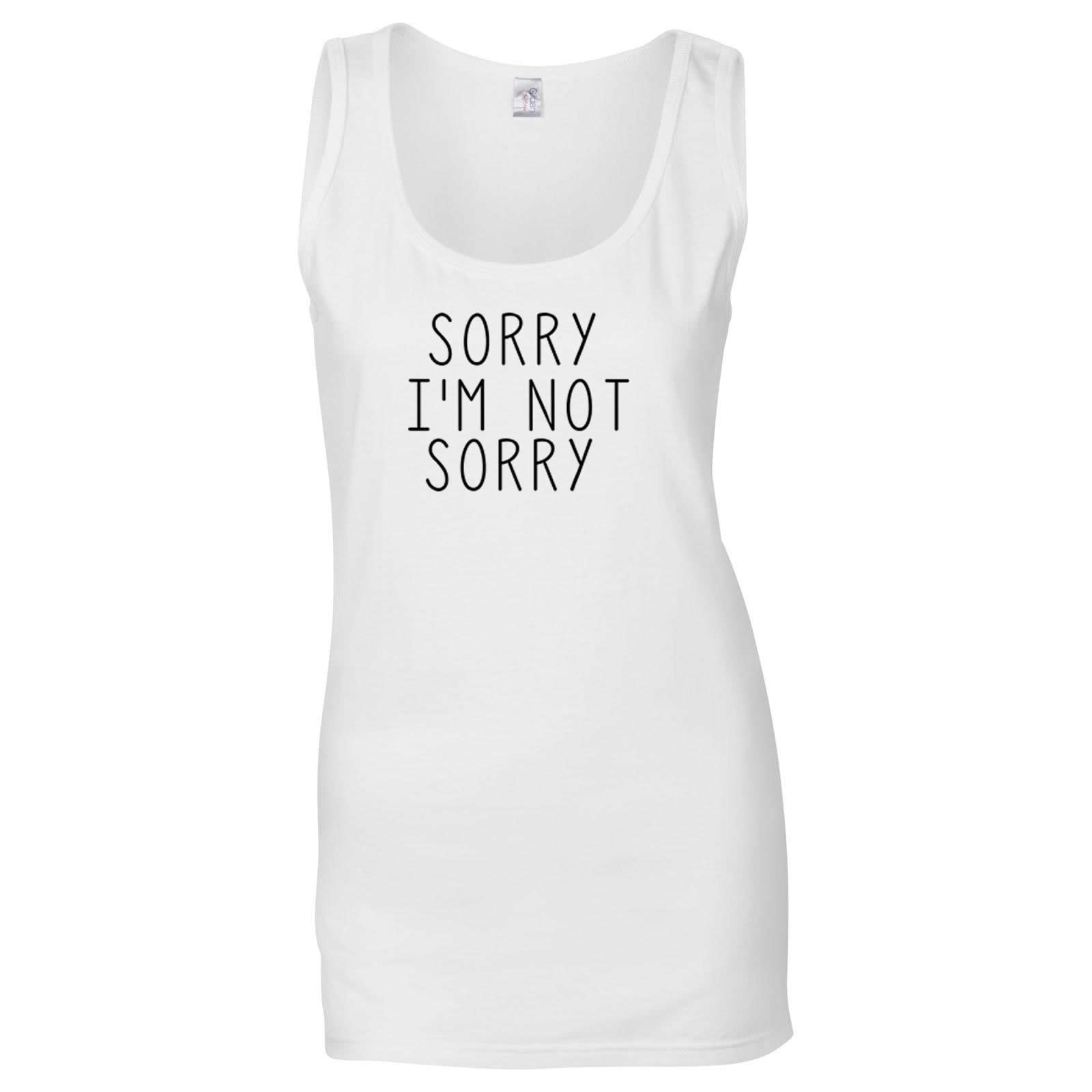 Sorry I'm Not Sorry Tank Top