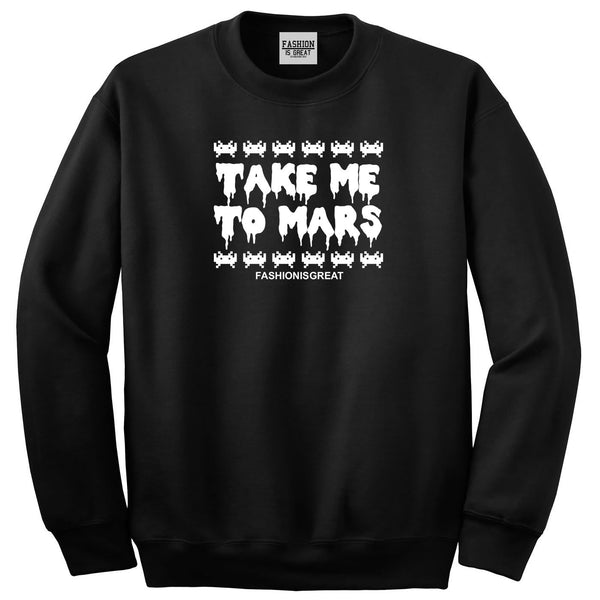 Take Me To Mars Sweatshirt