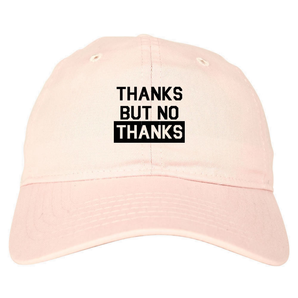 Thanks But No Thanks Dad Hat
