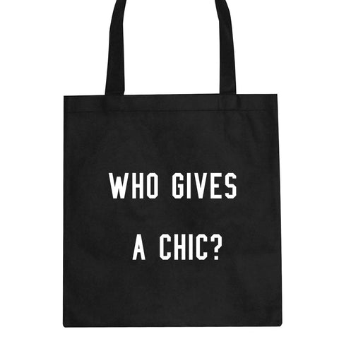 Who Gives A Chic? Tote Bag