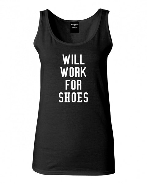 Will Work For Shoes Tank Top