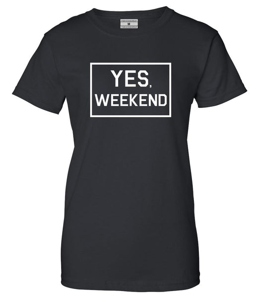 Yes Weekend T-shirt